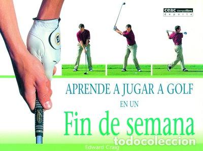 Libros: Aprende a jugar a golf en un fin de semana- 9788432913501