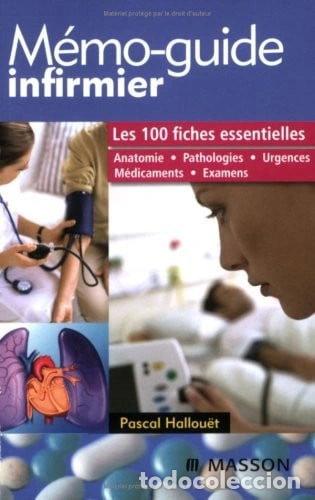 Libros: M&eacute;mo-guide infirmier: Les 100 fiches essentielles- 9782294061288