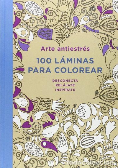 B&uuml;cher: Arte antiestr&eacute;s: 100 l&aacute;minas para colorear- 9788401347290
