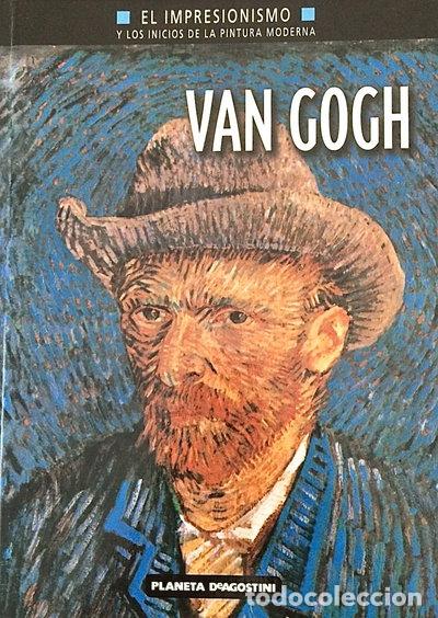 Libros: Van Gogh. El Impresionismo y los inicios de la pintura moderna- 9788439574293