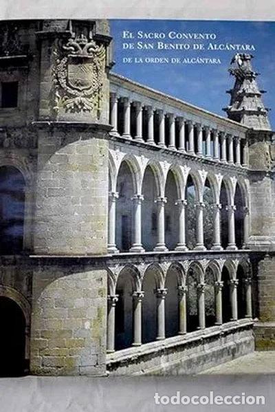 Libri di seconda mano: El Sacro Convento de San Benito de Alc&aacute;ntara de la Orden de Alc&aacute;ntara- 9788492265411