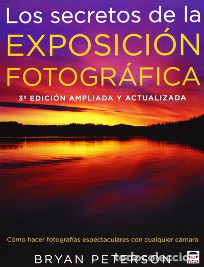 Livres: Los secretos de la exposici&oacute;n fotogr&aacute;fica- 9788479028794