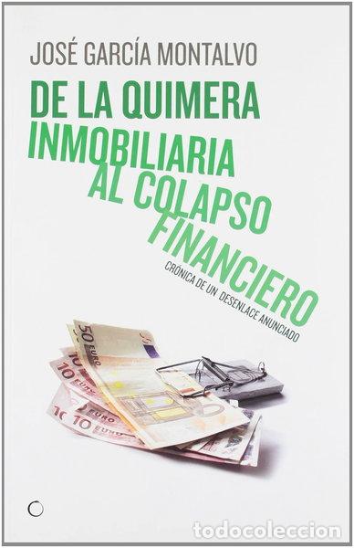 Libri di seconda mano: De la quimera inmobiliaria al colapso financiero- 9788495348449