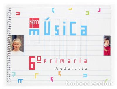 Libri di seconda mano: M&uacute;sica 6 Primaria Andaluc&iacute;a- 9788467510201