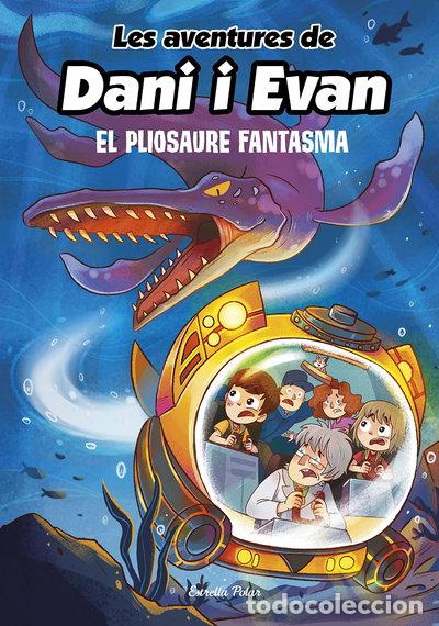 Livres: Les aventures de Dani i Evan 6. El pliosaure fantasma- 9788413893051