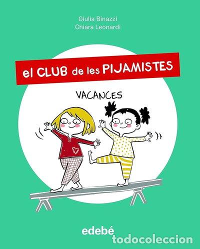 B&uuml;cher: El Club de les Pijamistes 2. VACANCES- 9788468356228