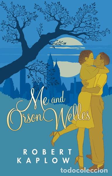 Libros: Me and Orson Welles- 9780099531807