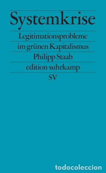 Livres: Systemkrise: Legitimationsprobleme im gr&uuml;nen Kapitalismus- 9783518128237