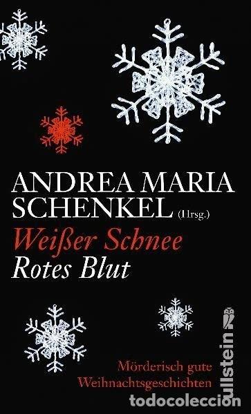 Livres: Wei&szlig;er Schnee, rotes Blut- 9783550087417