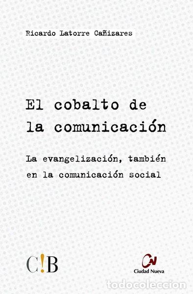 Libros: El cobalto de la comunicaci&oacute;n- 9788497153935 - Foto 1