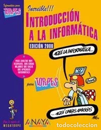 Libros: Introducci&oacute;n a la Inform&aacute;tica. Edici&oacute;n 2008- 9788441522800 - Foto 1