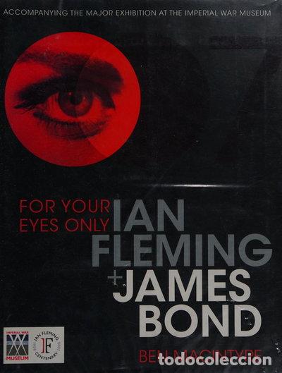 Livres: For Your Eyes Only: Ian Fleming and James Bond- 9780747595274