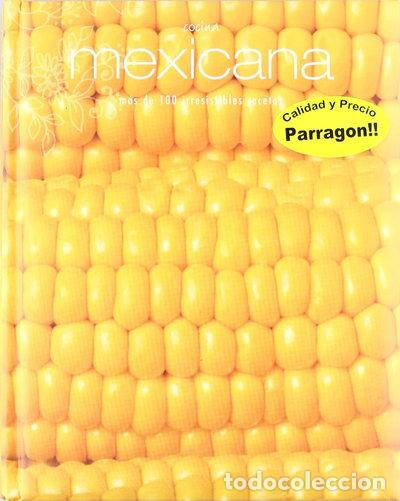B&uuml;cher: Cocina mexicana - mas de 100 irresistibles recetas- 9781407587172