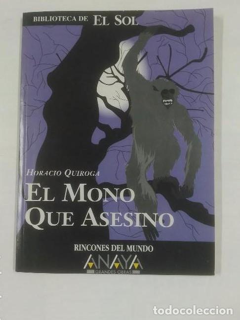 Libros: EL MONO QUE ASESINO. COLECCION BIBLIOTECA DE EL SOL N&ordm;227 - HORACIO QUIROGA TDK309