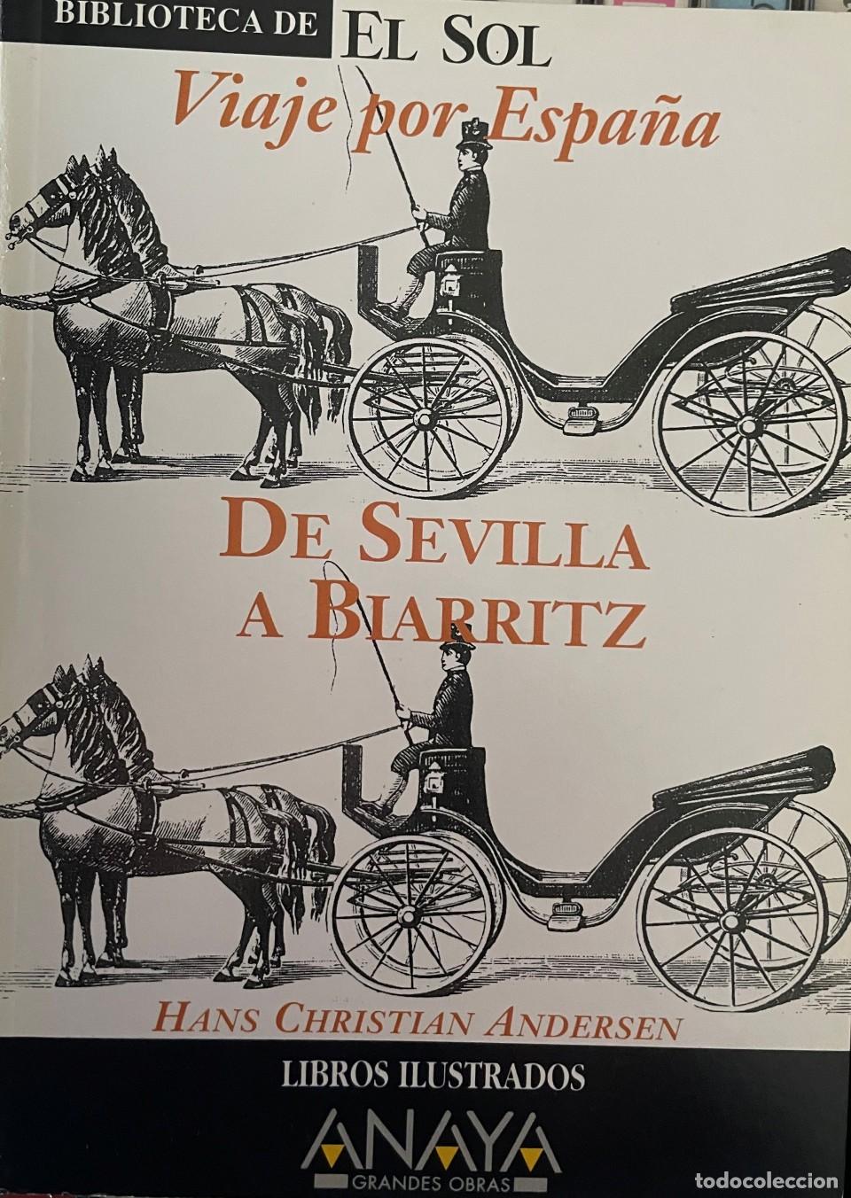 Libros: VIAJE POR ESPA&Ntilde;A DE SEVILLA A BIARRITZ. COLECCION BIBLIOTECA DE EL SOL. N&ordm; 234 - HANS CHRISTIAN ANDE