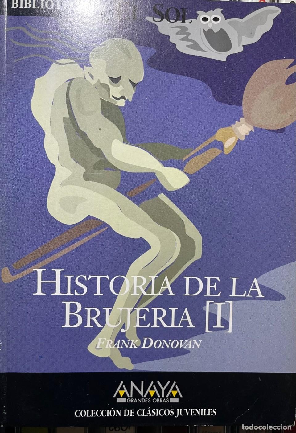 Libros: HISTORIA DE LA BRUJERIA II. COLECCION BIBLIOTECA DE EL SOL. N&ordm; 246 - FRANK DONOVAN TDK309