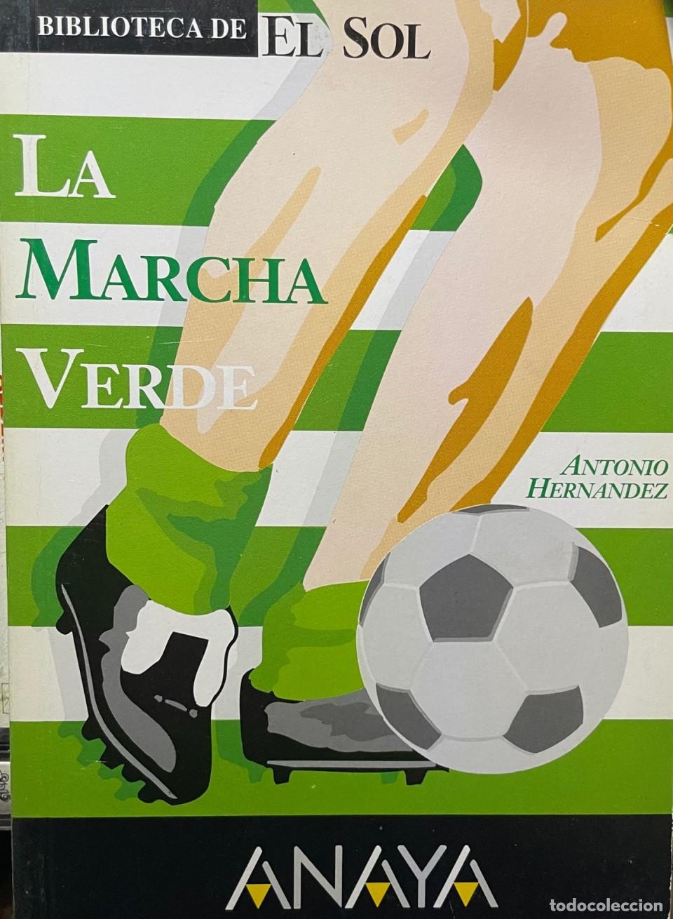 Libros: LA MARCHA VERDE. COLECCION BIBLIIOTECA DE EL SOL. N&ordm;260. - ANTONIO HERNANDEZ. TDK309