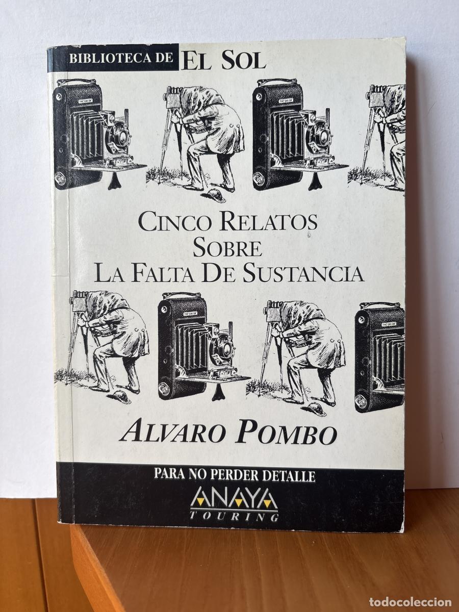 B&uuml;cher: CINCO RELATOS SOBRE LA FALTA DE SUSTANCIA. COLECCION BIBLIOTECA DE EL SOL N&ordm; DOMINGO - ALVARO POMBO.