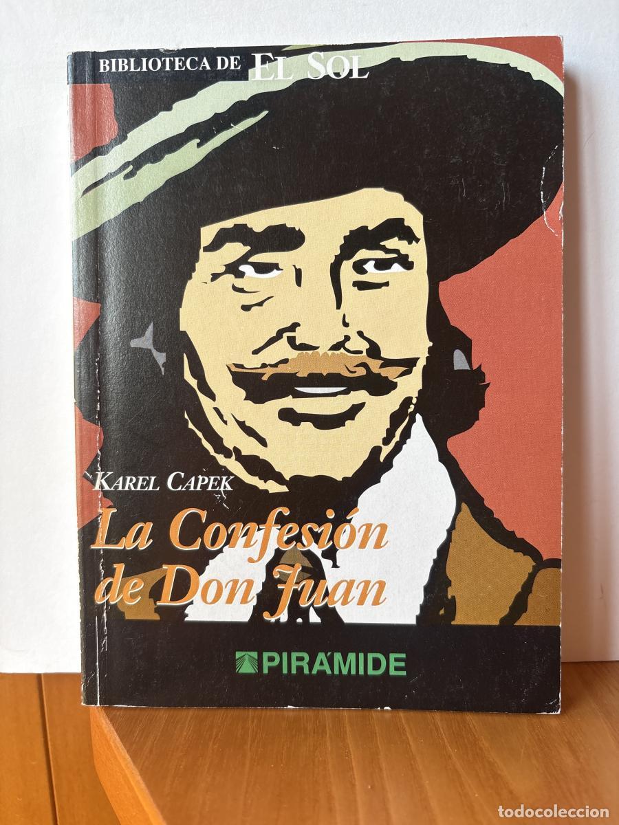 Libros: LA CONFESION DE DON JUAN. COLECCION BIBLIOTECA DE EL SOL. N&ordm;264 - KAREL CAPEK. TDK309