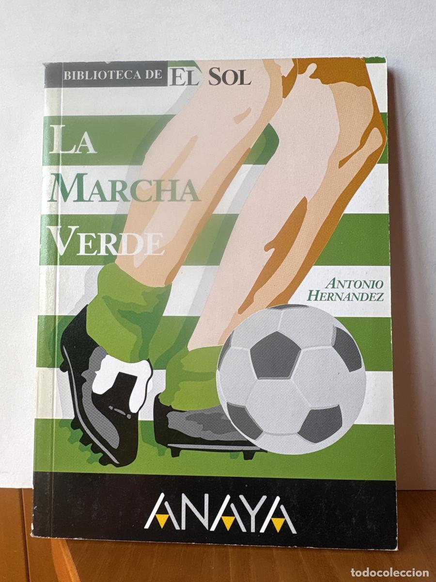 Livres: LA MARCHA VERDE. COLECCION BIBLIIOTECA DE EL SOL. N&ordm;260. - ANTONIO HERNANDEZ. TDK309