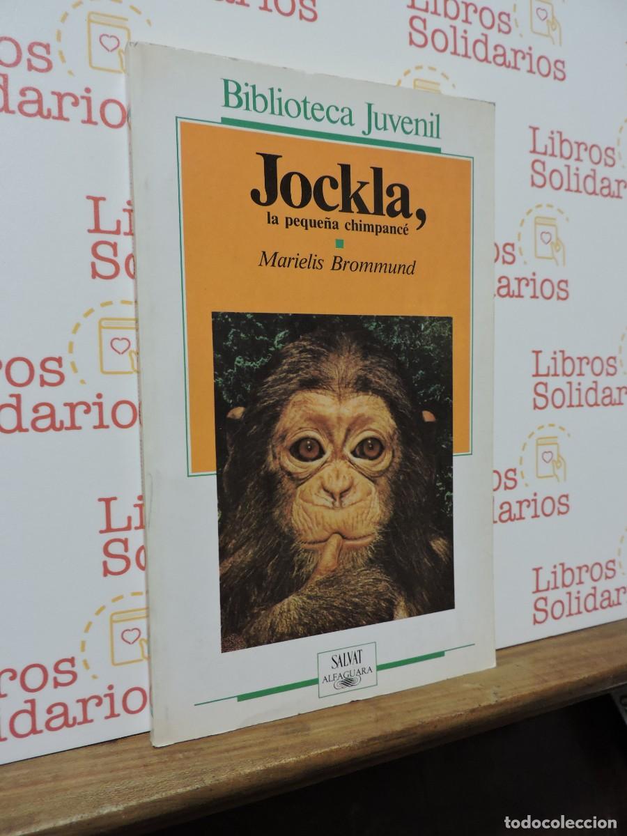 Libri di seconda mano: Jockla, la peque&ntilde;a chimpanc&eacute;. BROMMUND, Marielis. Ed. Salvat Alfaguara. Barcelona, 1987