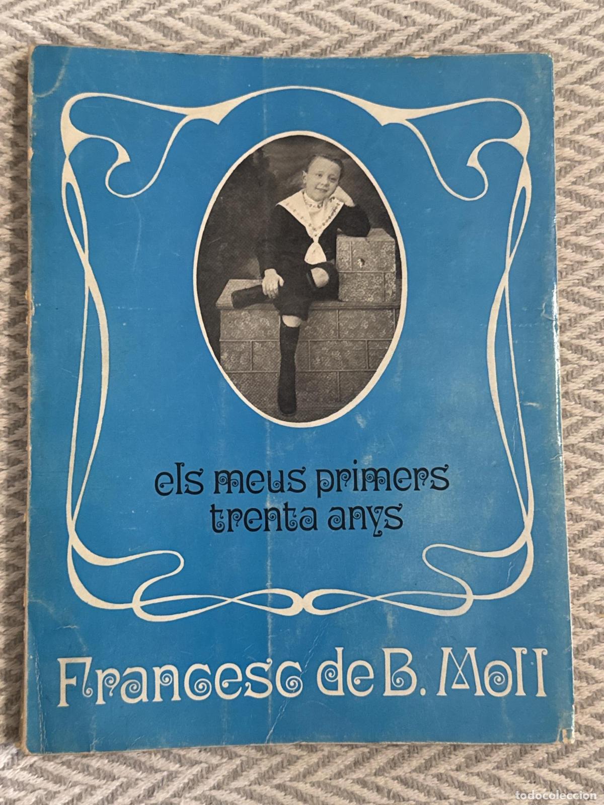 Libri di seconda mano: Els meus primers trenta anys (1903-1934) - Francesc de B. Moll