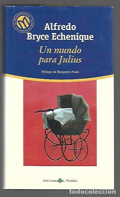 B&uuml;cher: MUNDO PARA JULIUS - UN - BRYCE ECHENIQUE, ALFREDO