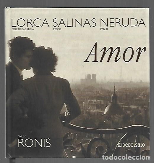 B&uuml;cher: AMOR - GARCIA LORCA, FEDERICO / PEDRO SALINAS / PABLO NERUDA (FOTOGRAFIAS DE WILLY RONIS)
