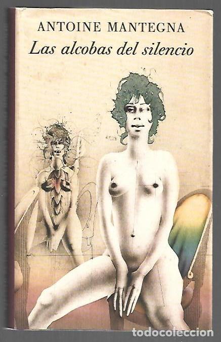 Libros: ALCOBAS DEL SILENCIO - LAS - MANTEGNA, ANTOINE - Foto 1