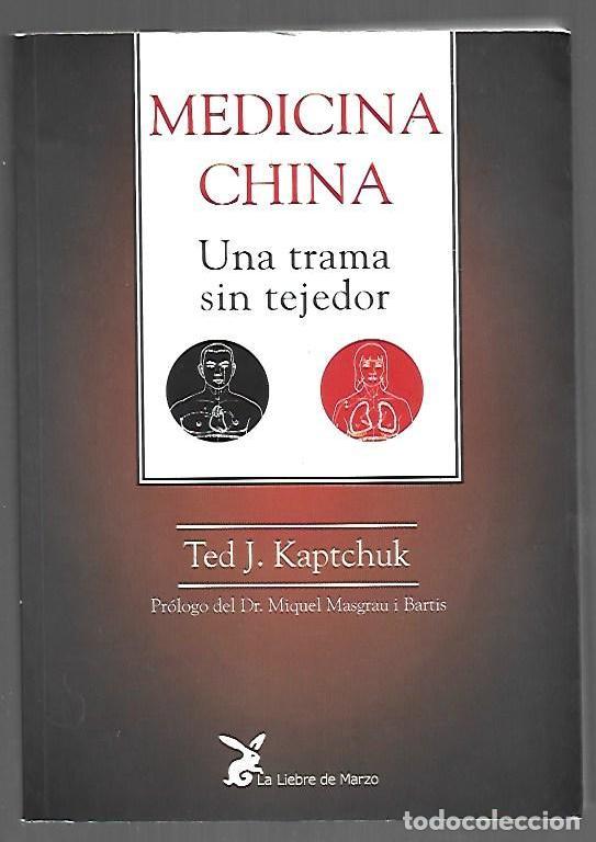 B&uuml;cher: MEDICINA CHINA. UNA TRAMA SIN TEJEDOR - KAPTCHUK, TED J.