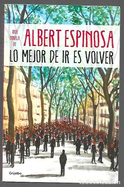 B&uuml;cher: LO MEJOR DE IR ES VOLVER - ESPINOSA, ALBERT