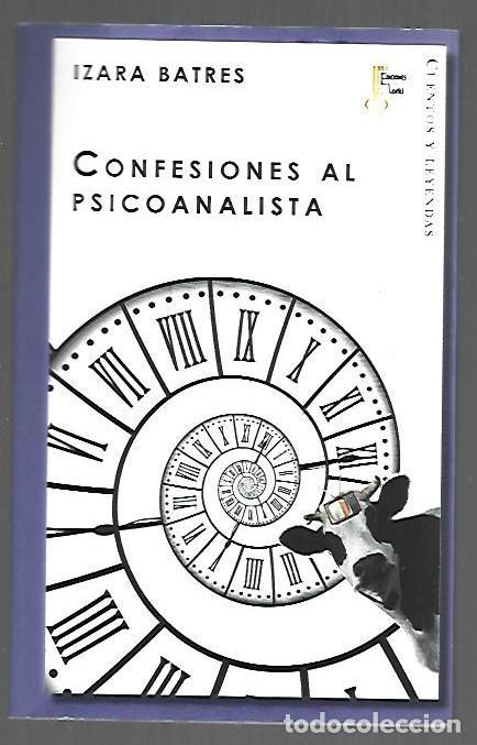 B&uuml;cher: CONFESIONES AL PSICOANALISTA - BATRES, IZARA