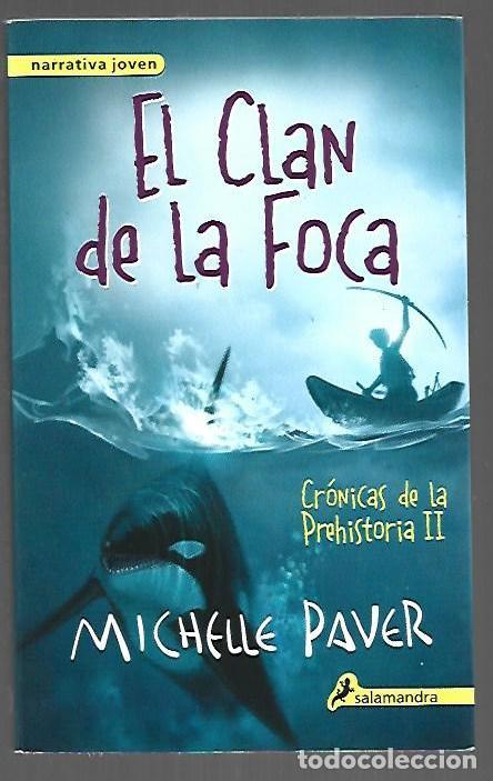 B&uuml;cher: CLAN DE LA FOCA - EL. CRONICAS DE LA PREHISTORIA II - PAVER, MICHELLE