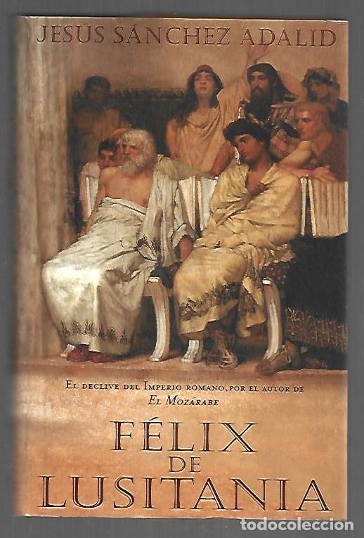 Libros: FELIX DE LUSITANIA - SANCHEZ ADALID, JESUS