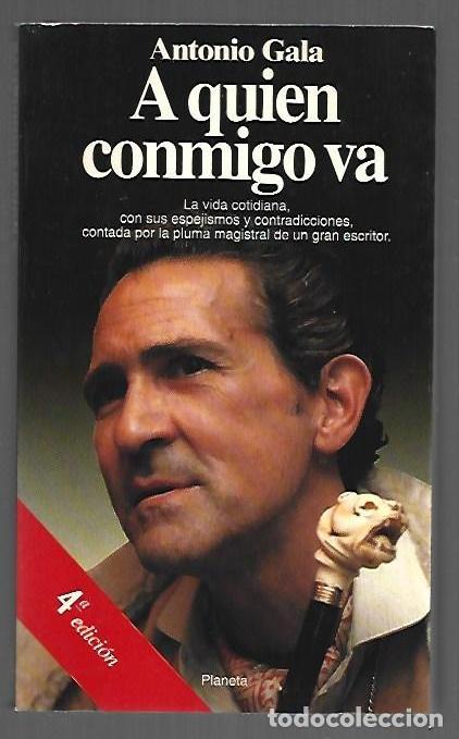 Libros: A QUIEN CONMIGO VA - GALA, ANTONIO