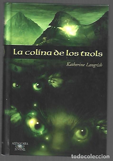 Libros: COLINA DE LOS TROLS - LA - LANGRISH, KATHERINE