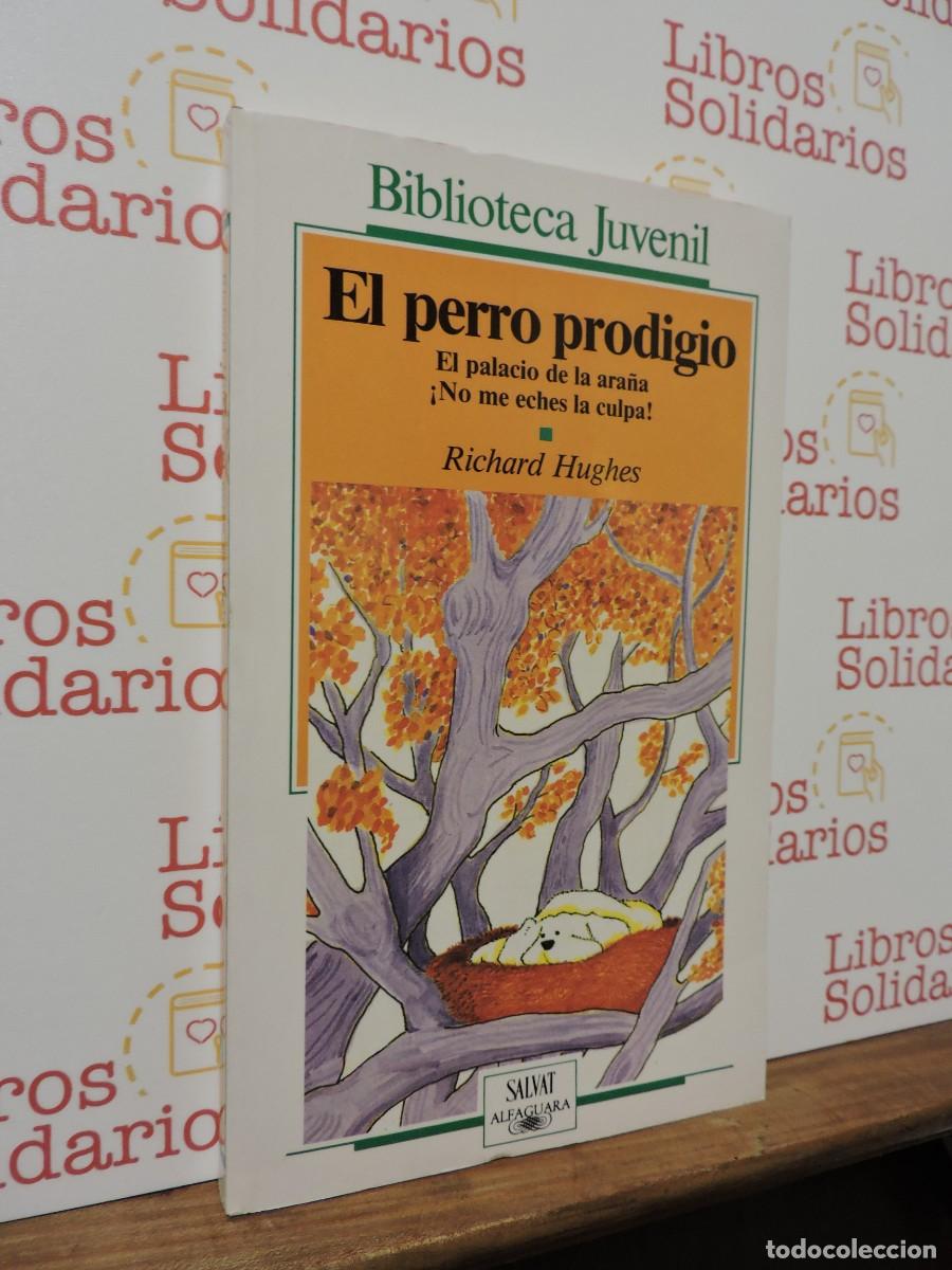 Libros: El perro prodigioso. Richard Hughes. Ed. Salvat Alfaguara. Barcelona, 1987
