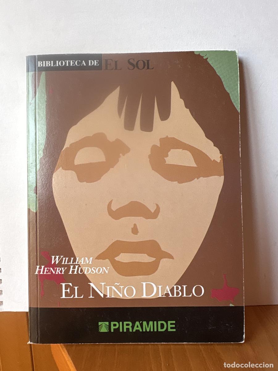 Libros: EL NI&Ntilde;O DIABLO .COLECCION BIBLIOTECA DE EL SOL N&ordm;263. - WILLIAM HENRY HUDSON. TDK309