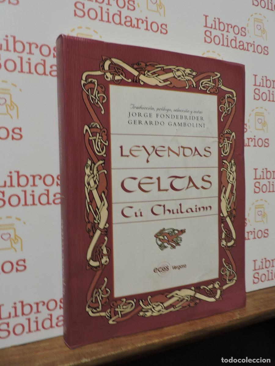 Libros: Leyendas Celtas. C&uacute; Chulainn. Ed. Vergara. Buenos Aires, 2000