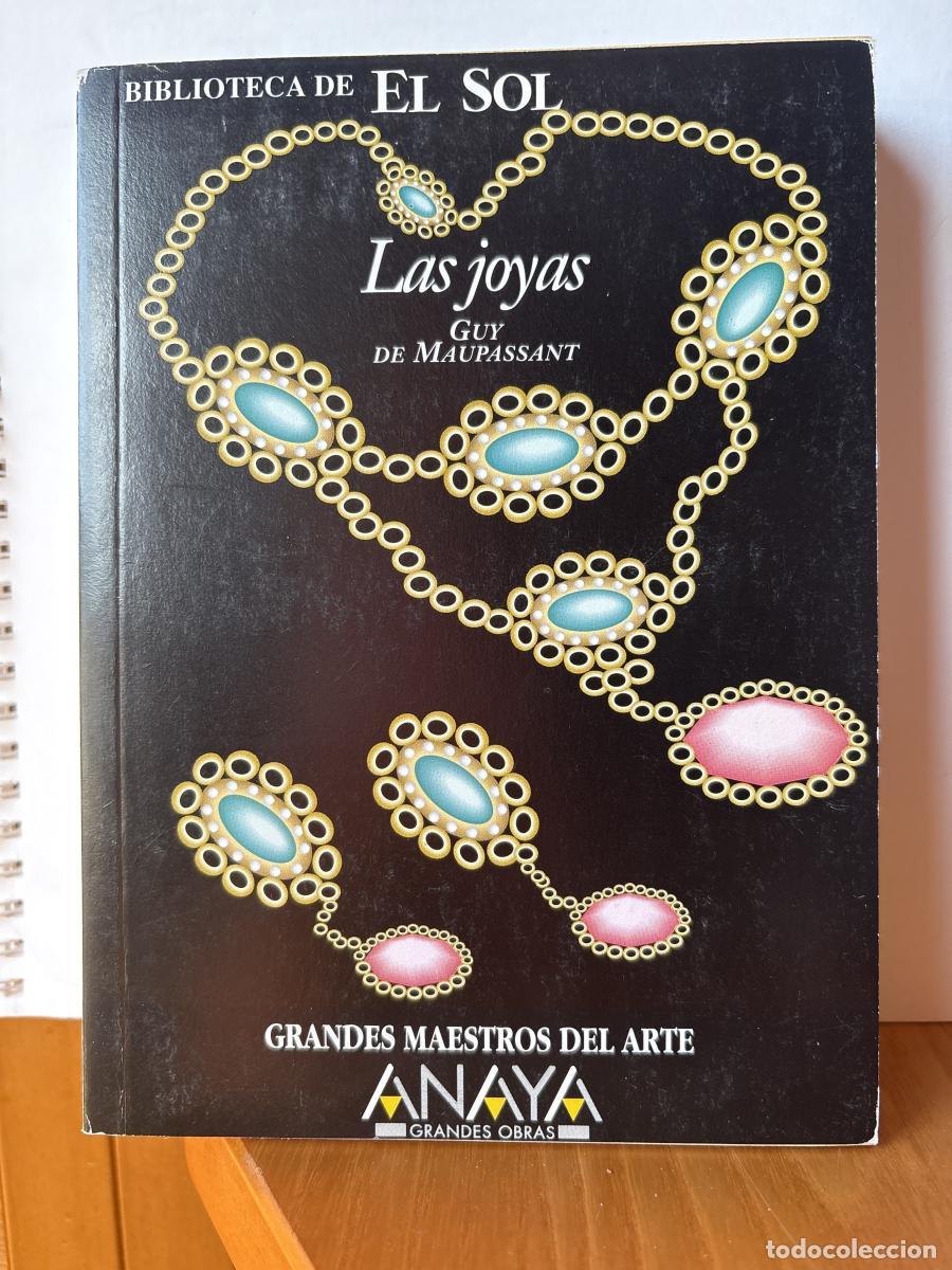 Libros: LAS JOYAS. COLECCION BIBLIOTECA DE EL SOL. N&ordm;251 - GUY DE MAUPASSANT TDK309