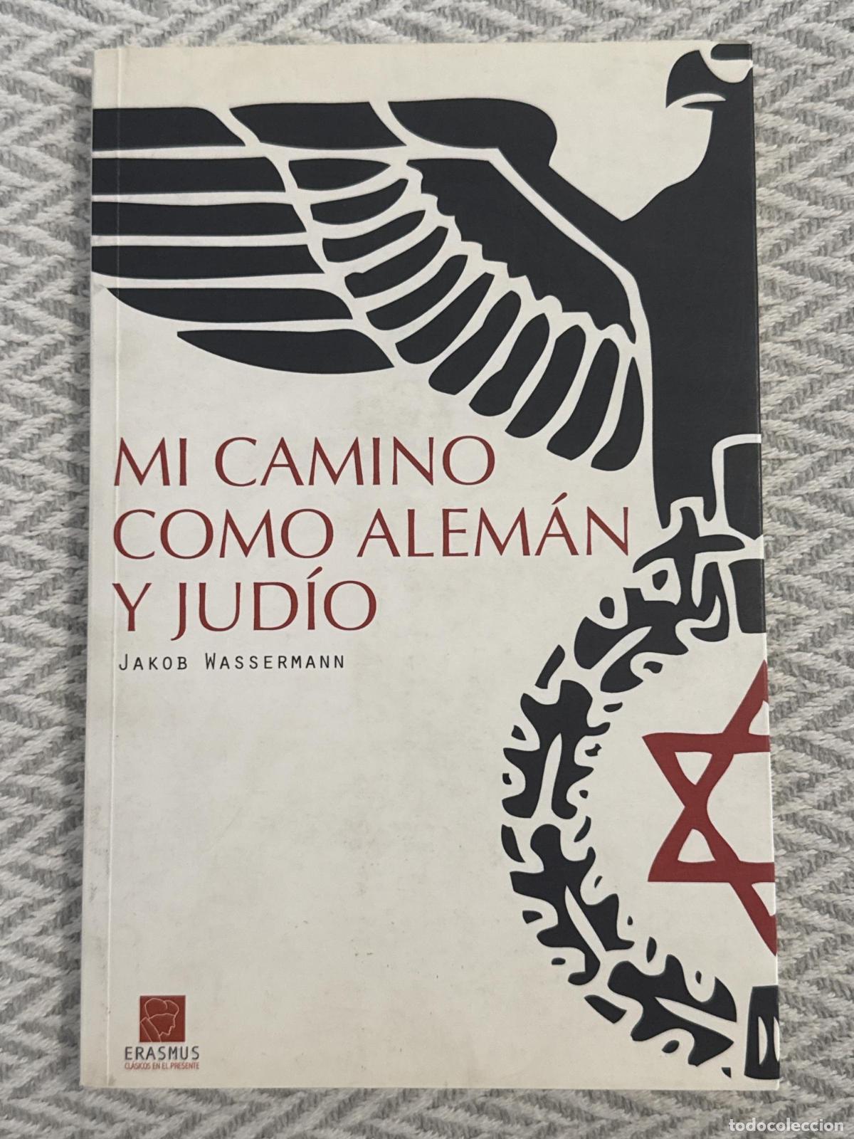 Livres: Mi camino como alem&aacute;n y jud&iacute;o - Jakob Wassermann