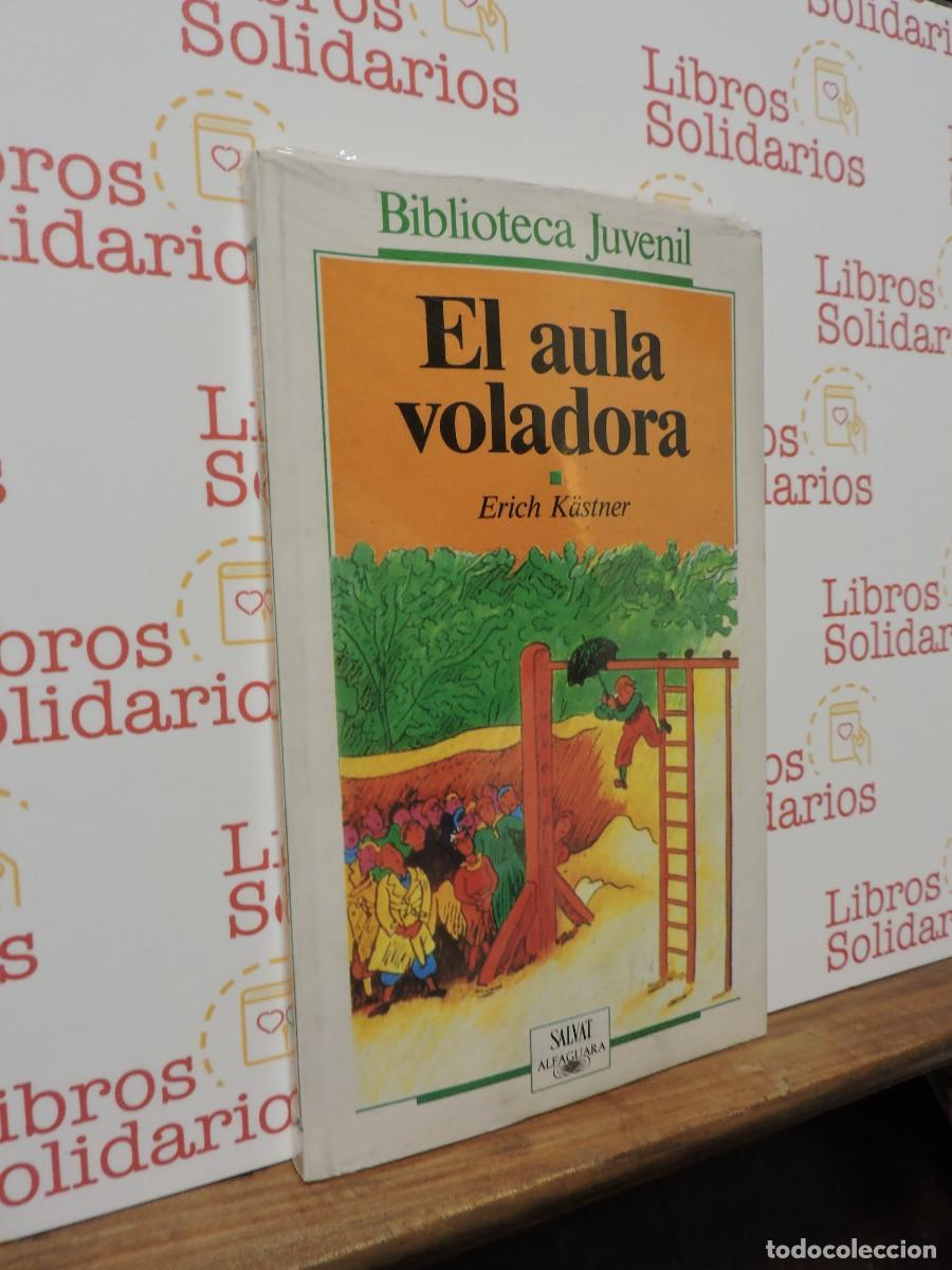 Livres: El aula voladora. Erich K&auml;sner. Biblioteca Juvenil. Ed. Salvat Alfaguara.