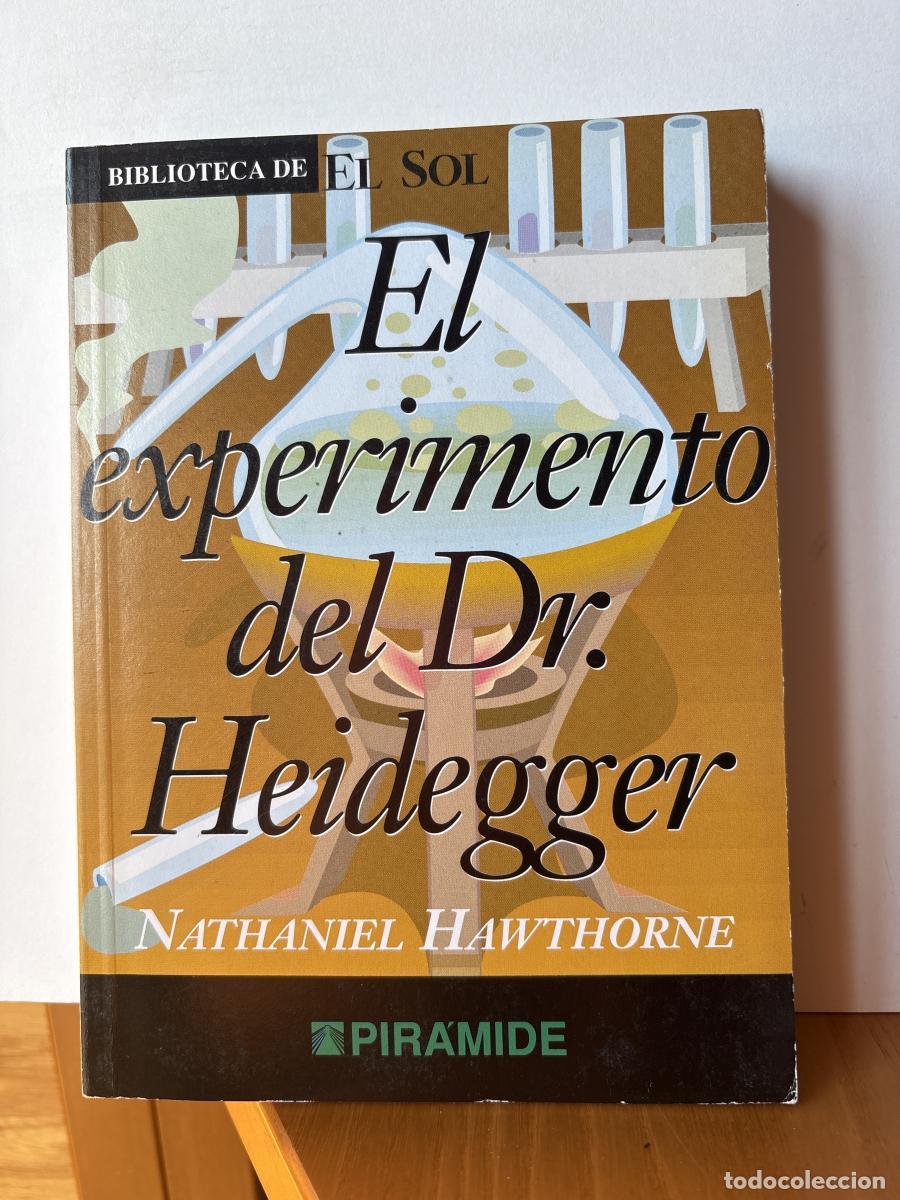 Livres: EL EXPERIMENTO DEL DR HEIDEGGER. COLECCION BIBLIOTECA DE EL SOL. N&ordm;247. - NATHANIEL HAWTHORNE. TDK30