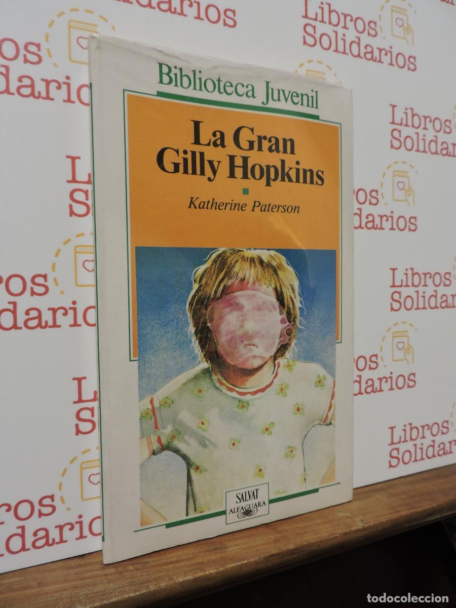books: La gran Gilly Hopkins. Katherine Paterson. Biblioteca Juvenil. Ed. Salvat Alfaguara.