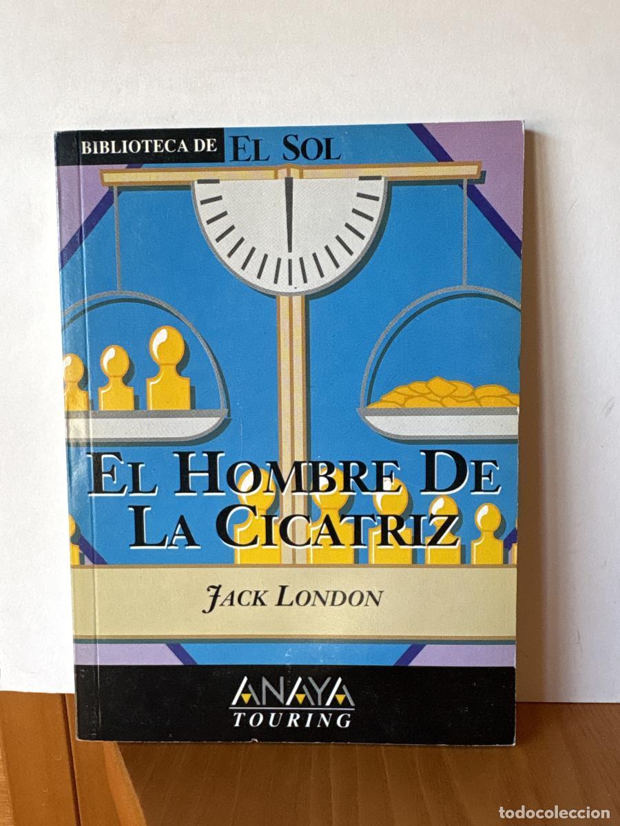 B&uuml;cher: EL HONBRE DE LA CICATRIZ . COLECCION BIBLIOTECA DE EL SOL. N&ordm; 179. - JACK LONDON TDK309