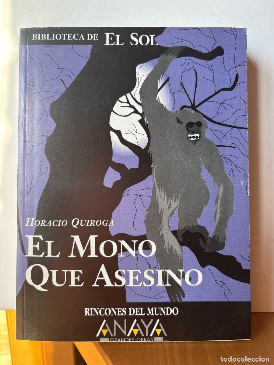 books: EL MONO QUE ASESINO. COLECCION BIBLIOTECA DE EL SOL N&ordm;227 - HORACIO QUIROGA TDK309