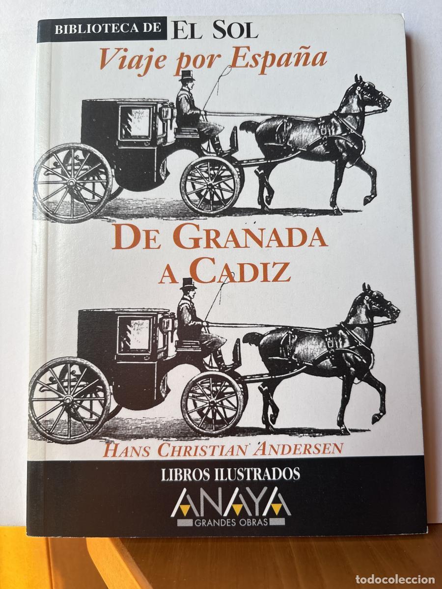 books: VIAJE POR ESPA&Ntilde;A DE GRANADA A CADIZ. COLECCION BIBLIOTECA DE EL SOL. N&ordm;234 - HANAS CHRISTIAN ANDERSE