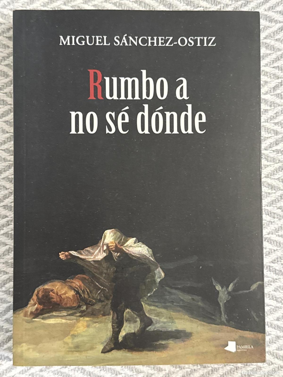 Libros: Rumbo a no s&eacute; d&oacute;nde 2015 - Miguel S&aacute;nchez-Ostiz
