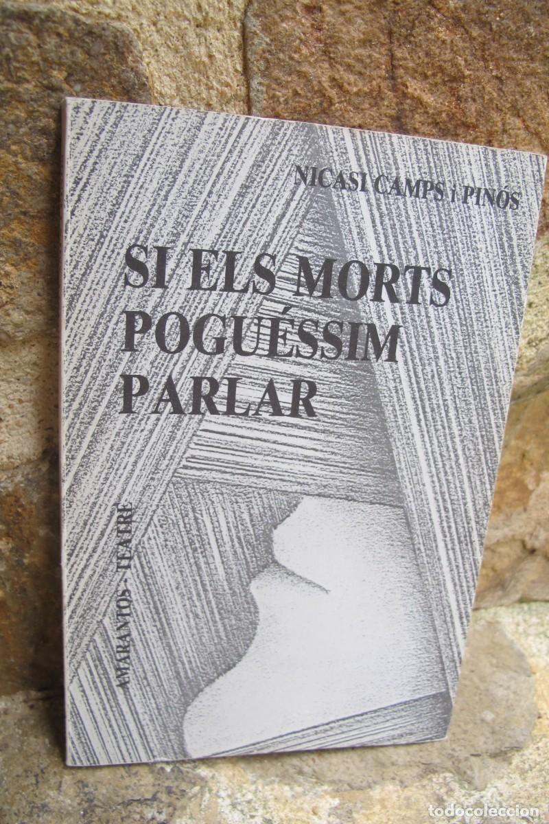Libros: SI ELS MORTS POGUESSIM PARLAR. NICASI CAMPS I PINOS. HISTORIES SENSE RELLEU