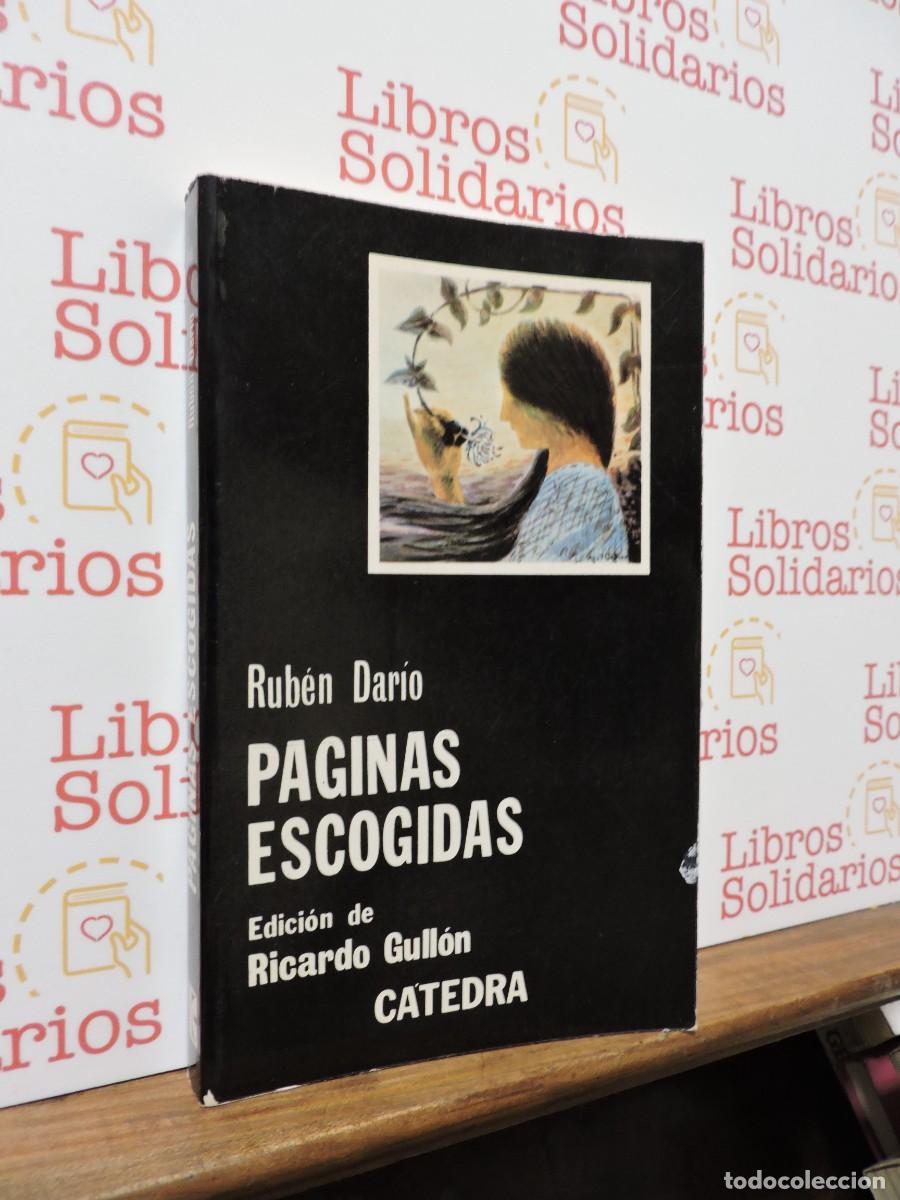 Libros: P&aacute;ginas escogidas. Rub&eacute;n Dar&iacute;o. Ed. C&aacute;tedra. Madrid, 1979